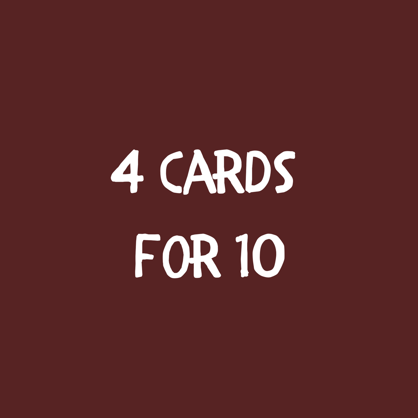 4 cards for £10
